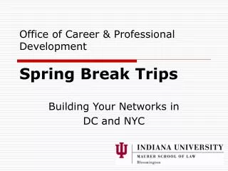 Office of Career &amp; Professional Development Spring Break Trips