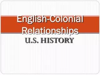 English-Colonial Relationships