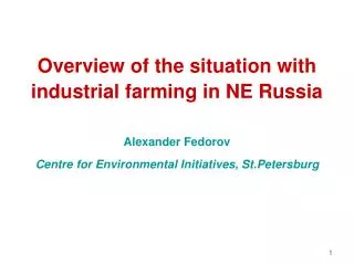 Overview of the situation with industrial farming in NE Russia
