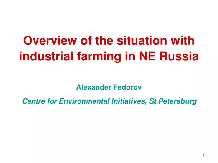 overview of the situation with industrial farming in ne russia