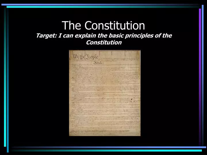 the constitution target i can explain the basic principles of the constitution