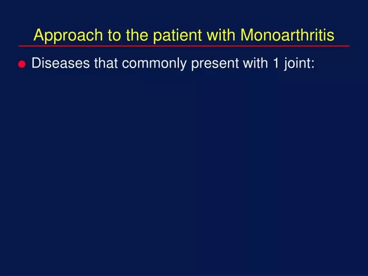 approach to the patient with monoarthritis