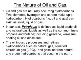 The Nature of Oil and Gas.