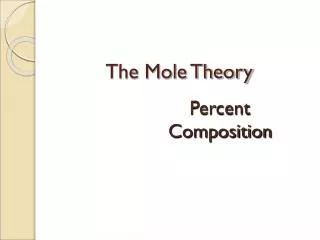 The Mole Theory