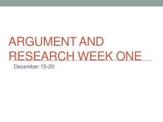Argument and Research Week One