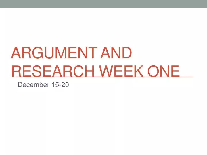 argument and research week one
