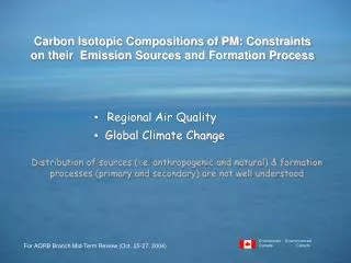 Carbon Isotopic Compositions of PM: Constraints on their Emission Sources and Formation Process