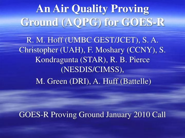 an air quality proving ground aqpg for goes r