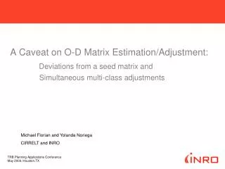 A Caveat on O-D Matrix Estimation/Adjustment: Deviations from a seed matrix and