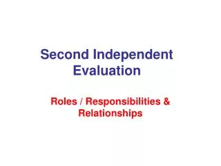 Second Independent Evaluation