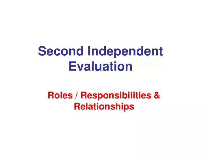 second independent evaluation