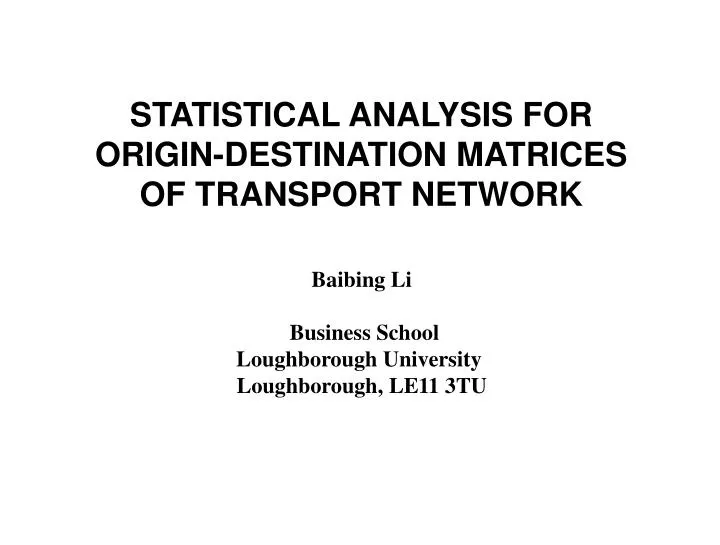 statistical analysis for origin destination matrices of transport network