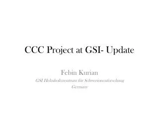 CCC Project at GSI- Update