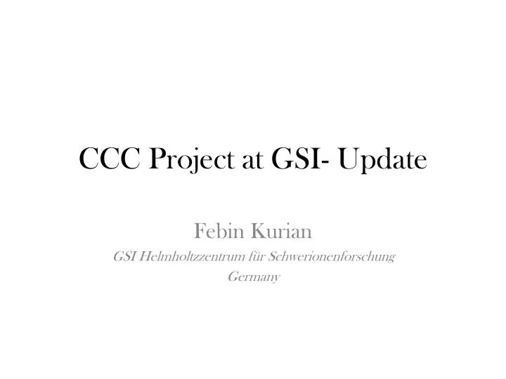 ccc project at gsi update