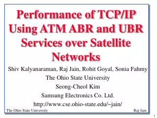 Performance of TCP/IP Using ATM ABR and UBR Services over Satellite Networks