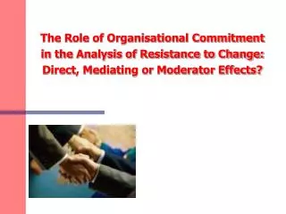 The Role of Organisational Commitment in the Analysis of Resistance to Change: