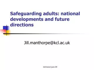 Safeguarding adults: national developments and future directions