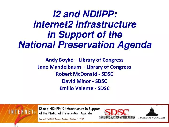 i2 and ndiipp internet2 infrastructure in support of the national preservation agenda