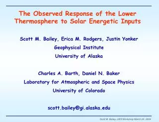 The Observed Response of the Lower Thermosphere to Solar Energetic Inputs