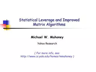 Statistical Leverage and Improved Matrix Algorithms