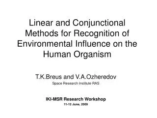 Linear and Conjunctional Methods for Recognition of Environmental Influence on the Human Organism