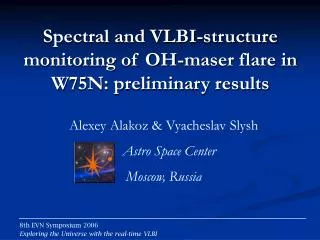 Spectral and VLBI-structure monitoring of OH-maser flare in W75N: preliminary results