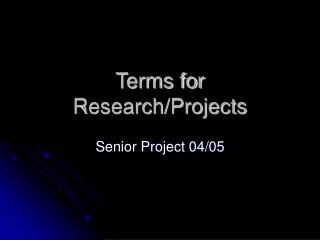 Terms for Research/Projects