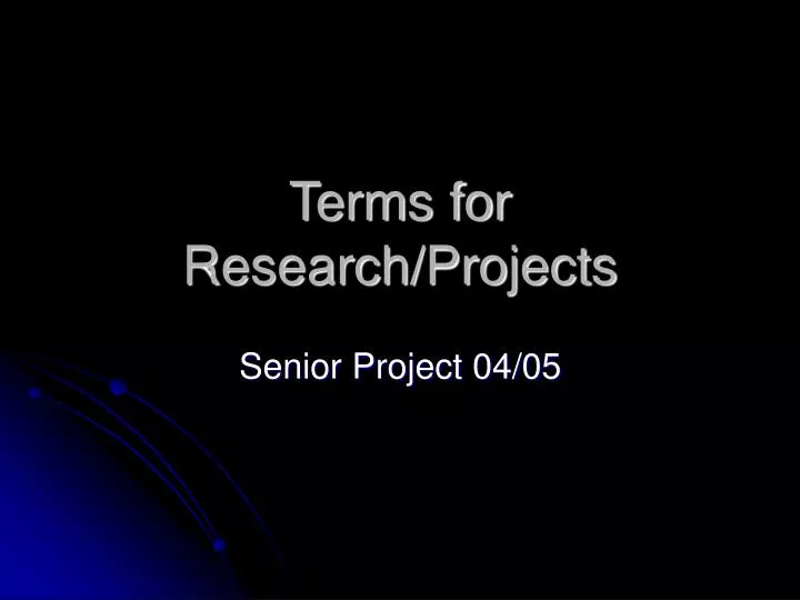 terms for research projects