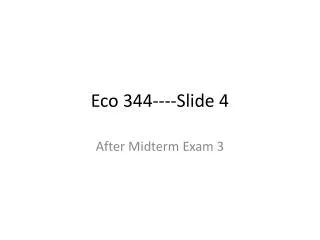 Eco 344----Slide 4