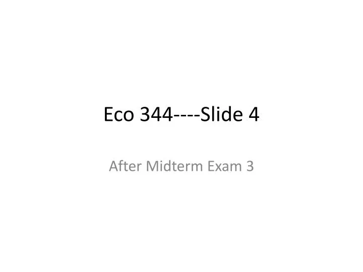 eco 344 slide 4