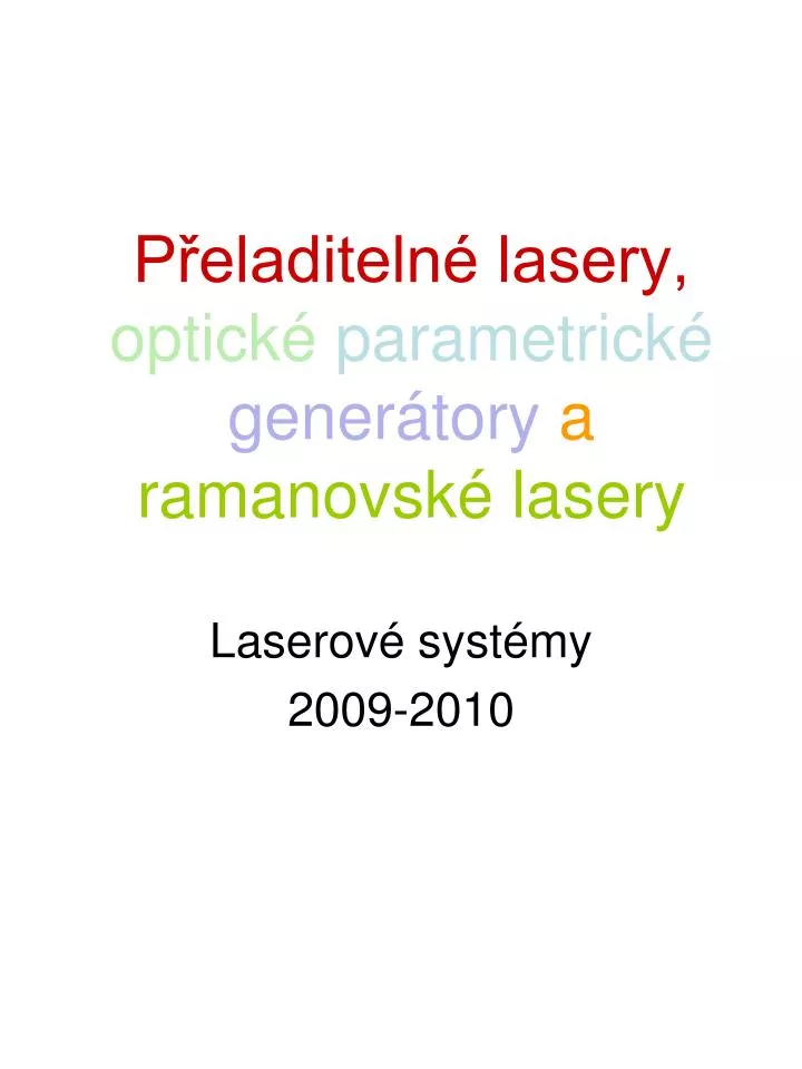 p eladiteln lasery optick parametrick gener tory a ramanovsk lasery