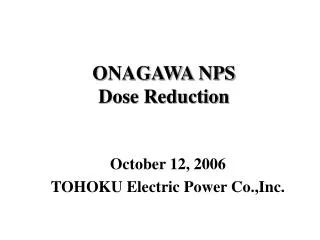 ONAGAWA NPS Dose Reduction