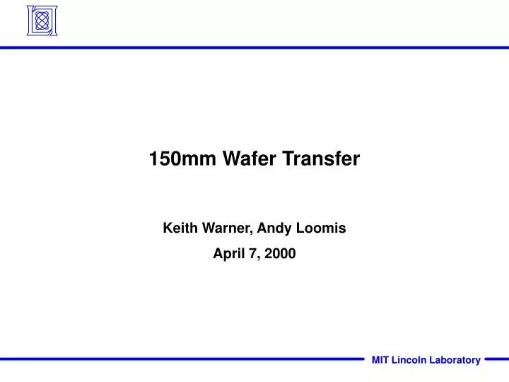 150mm wafer transfer