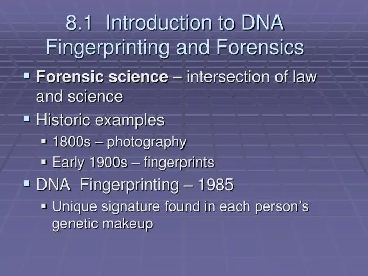8 1 introduction to dna fingerprinting and forensics