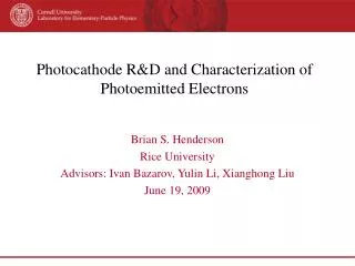 Photocathode R&amp;D and Characterization of Photoemitted Electrons