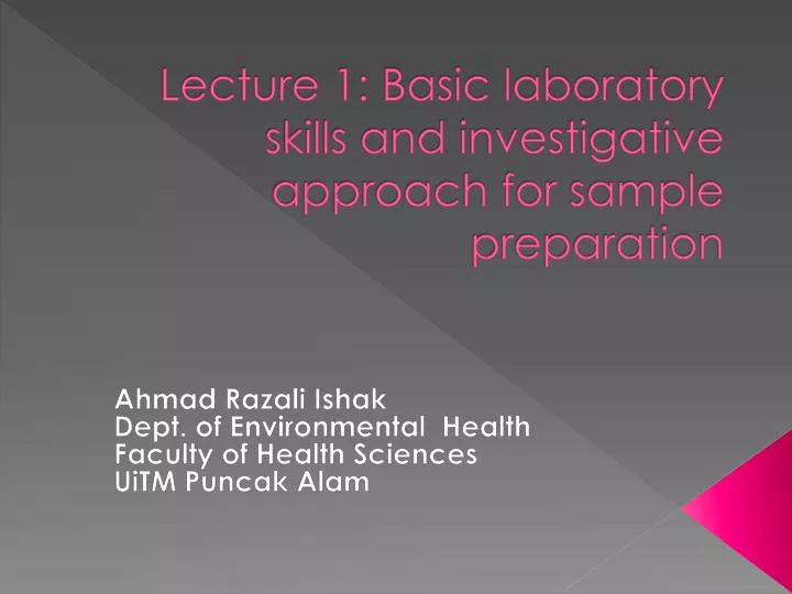 lecture 1 basic laboratory skills and investigative approach for sample preparation