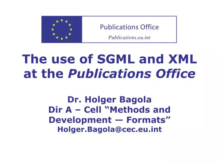 the use of sgml and xml at the publications office