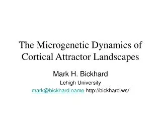 The Microgenetic Dynamics of Cortical Attractor Landscapes