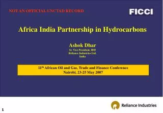 Africa India Partnership in Hydrocarbons Ashok Dhar Sr. Vice President, IBD