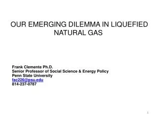 OUR EMERGING DILEMMA IN LIQUEFIED NATURAL GAS