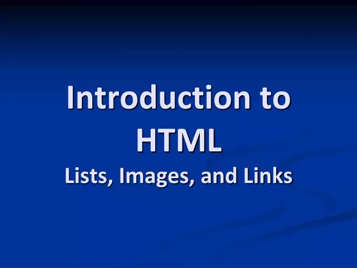 introduction to html lists images and links