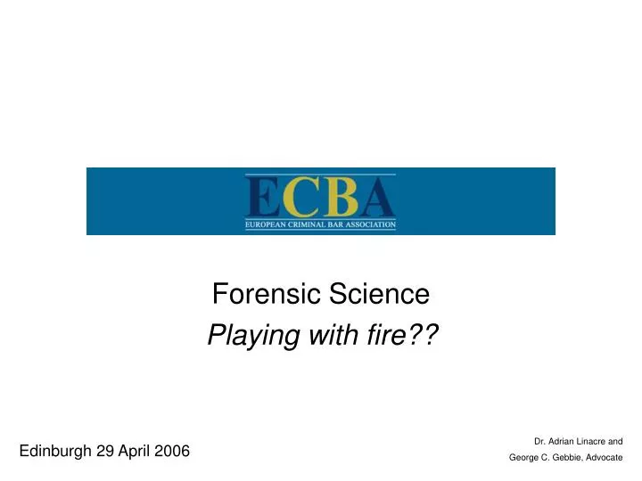 forensic science playing with fire