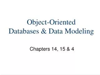Object-Oriented Databases &amp; Data Modeling