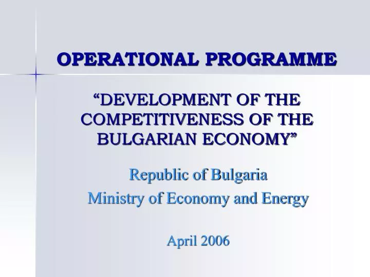 operational programme development of the competitiveness of the bulgarian economy