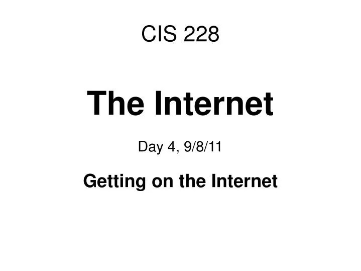 the internet day 4 9 8 11 getting on the internet