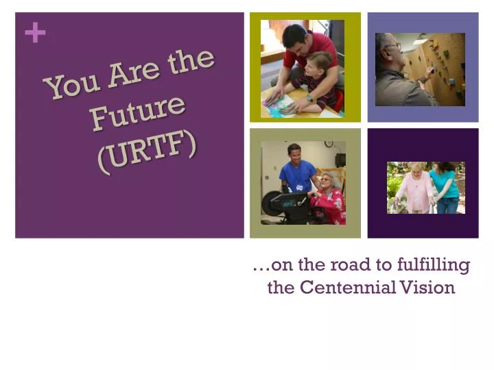 on the road to fulfilling the centennial vision