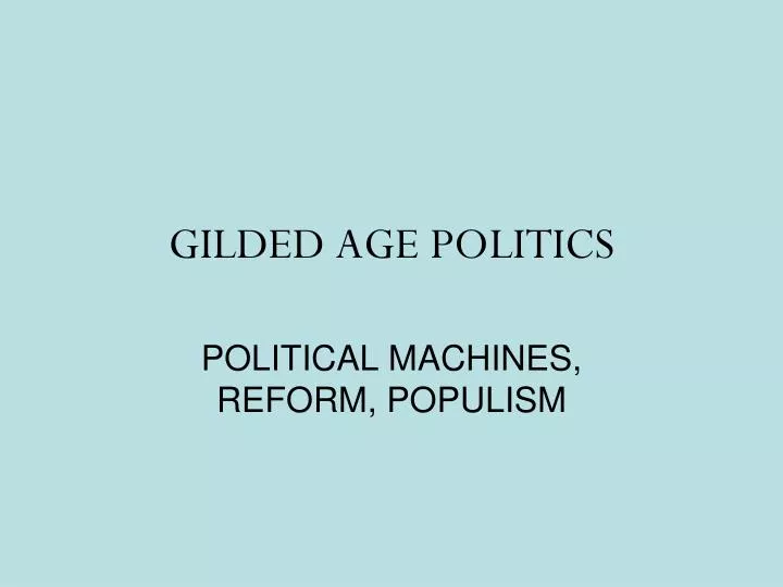 gilded age politics