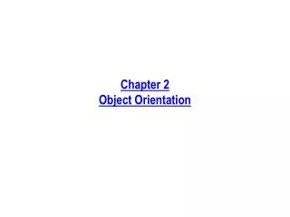 Chapter 2 Object Orientation