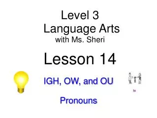 Level 3 Language Arts with Ms. Sheri Lesson 14