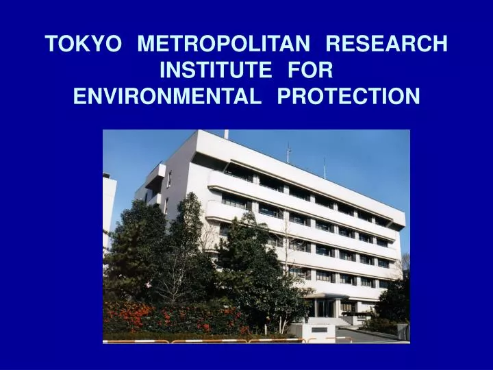 tokyo metropolitan research institute for environmental protection